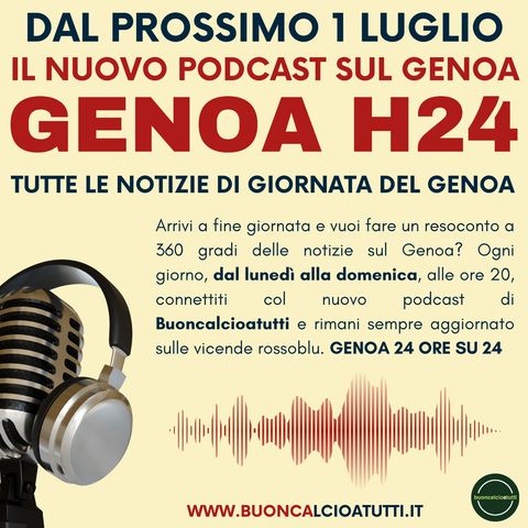 GENOA H24 | 10 Settembre 2023 | Genoa, Biraschi saluta. Vasquez-Dragusin pilastri in nazionale