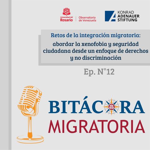 Retos de la integración migratoria: abordar la xenofobia y seguridad ciudadana desde un enfoque de derechos y no discriminación. Ep.12.