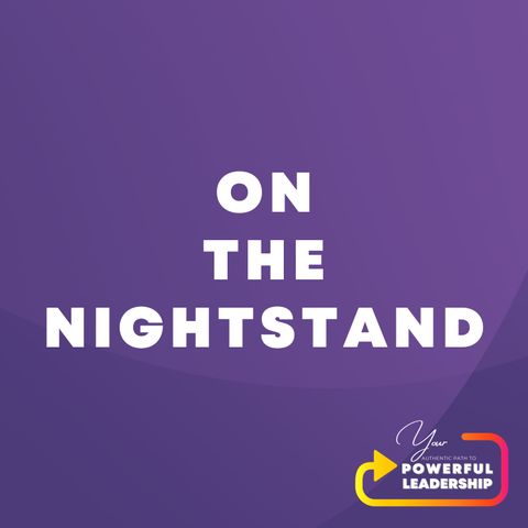 Episode 51: On The Nightstand - Marsha Clark on the Importance of Psychological Safety