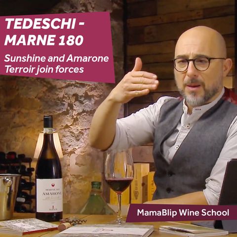 Corvina | Tedeschi - Marne 180 | Valpolicella | Wine tasting with Filippo Bartolotta