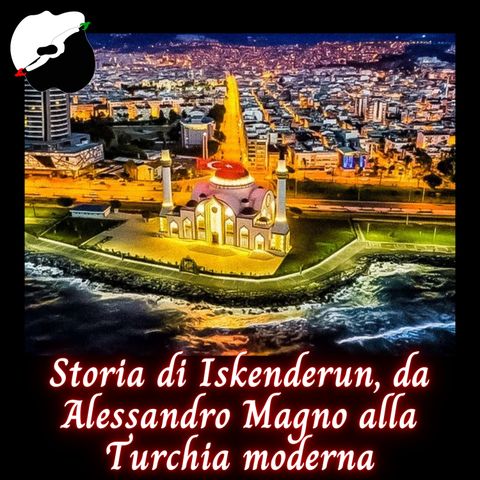 Storia di Iskenderun, da Alessandro Magno alla Turchia moderna