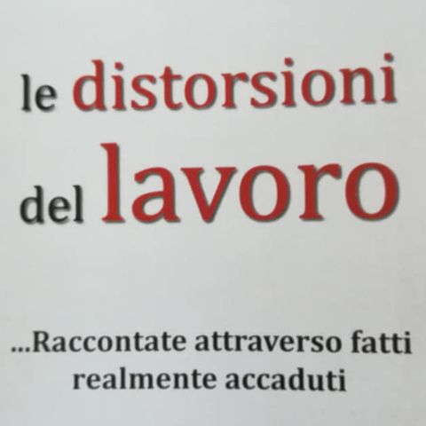 "Le distorsioni del lavoro", con Carlo Pariani.  PRIMA PARTE.