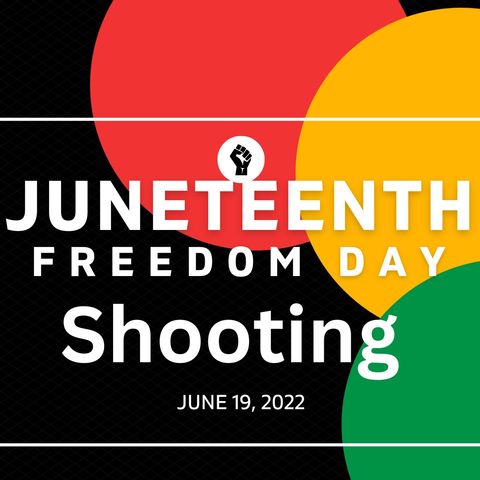 Juneteenth Shootings