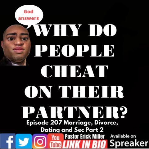 Ep 207 CWT: Why Men and Women Cheat ANSWERED!