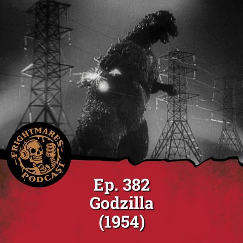 Ep. 382 - Godzilla (1954)