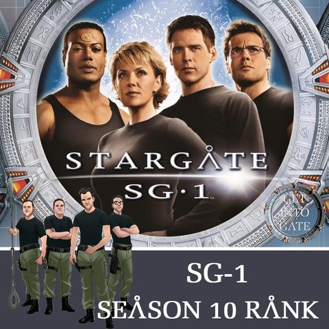 Episode 267: SG-1 Season 10 RANK!