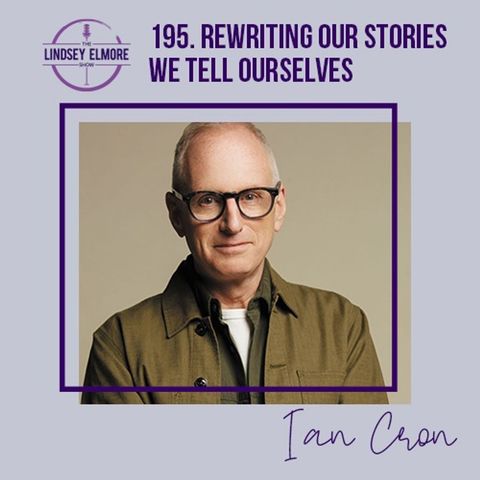Rewriting Our Stories We Tell Ourselves | Ian Cron