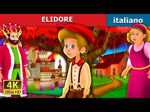 020. ELIDORE  Storie Per Bambini  Fiabe Italiane  Italian Fairy Tales