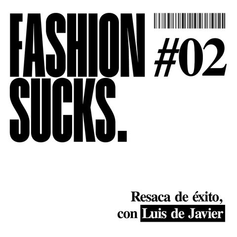#02 – Resaca de éxito, con Luis de Javier