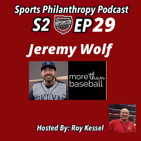 S2:EP29--Jeremy Wolf, More Than Baseball