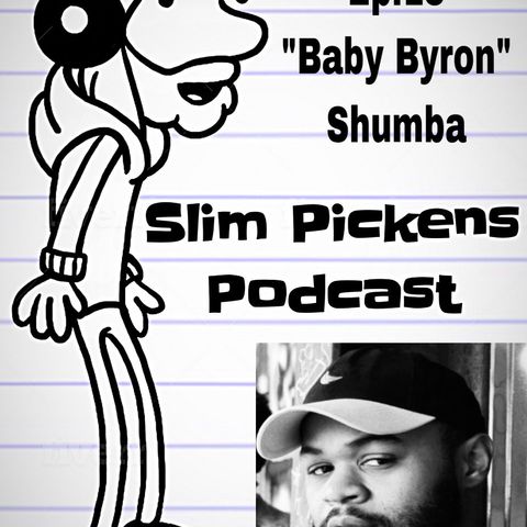 Ep13-"Baby Byron" Shumba