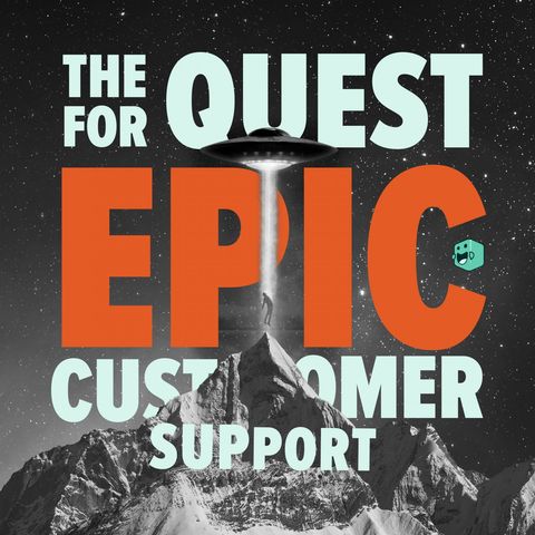 The Quest for Epic Customer Support: What To Expect