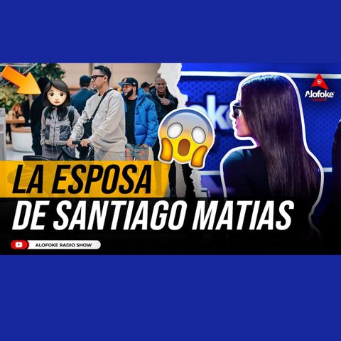 ESPOSA DE ALOFOKE SANTIAGO MATIAS DA LA CARA & LE HABLA AL MUNDO!!!