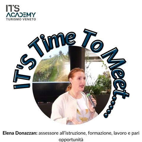 IT'S TIME TO MEET... Elena Donazzan