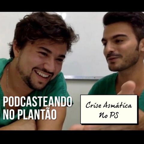 Episódio 9 - Crise asmática e aí?