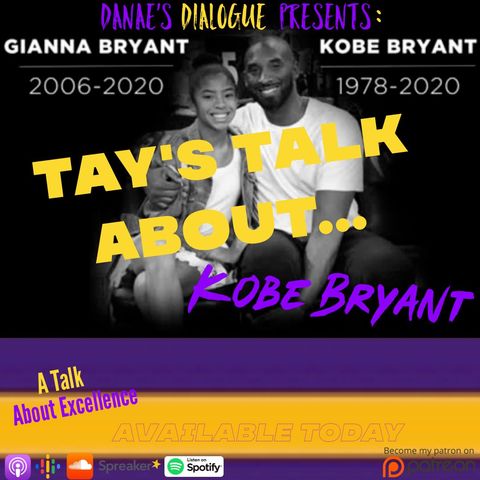 Tay's Talk About: Kobe Bryant #MambaMentality