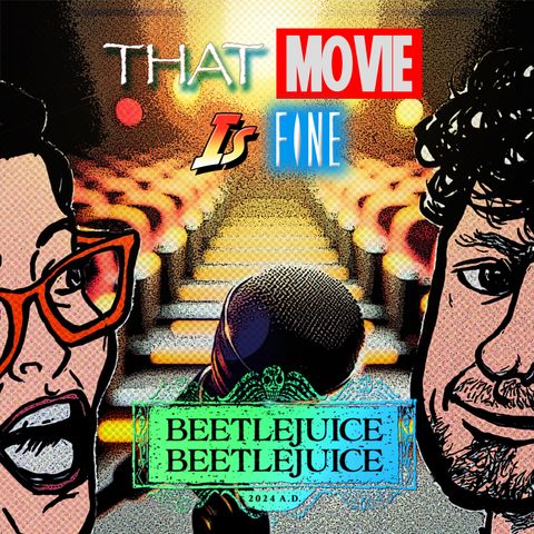 Episode 36 - BEETLEJUICE BEETLEJUICE