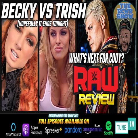 Episode 1043: That Dreadful Trish & Becky Feud! D.C. Pets Lost in Flood storm | The RCWR Show 8/14/23