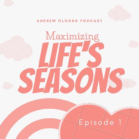 Maximizing Life's Seasons