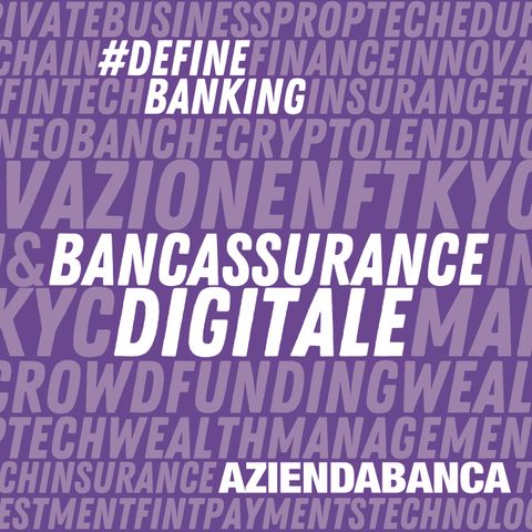 Il futuro embedded e digitale della bancassurance