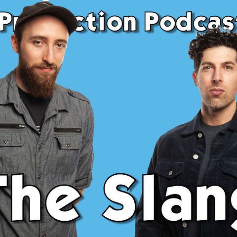 #237: The Slang - Writing, Producing, and Collaborating on their new album