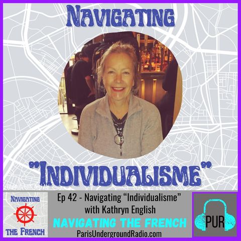 Ep 42 - Navigating “Individualisme” with Kathryn English