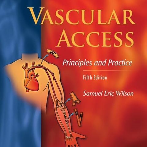 Vascular Access: Principles and Practice