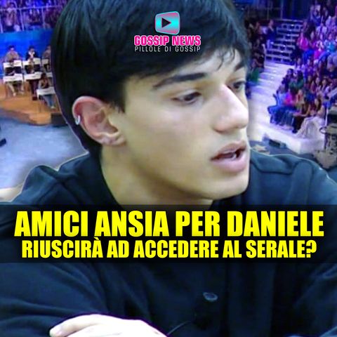 Amici, Preoccupazione per Daniele: Riuscirà ad Accedere al Serale?