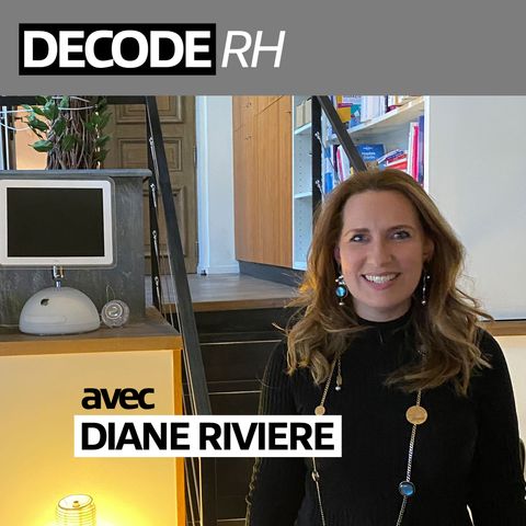 DECODE RH, avec Diane Rivière (Amazon, Addeco, Axa)