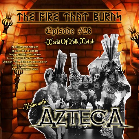 #28 World of folk metal: Interview with Azteca