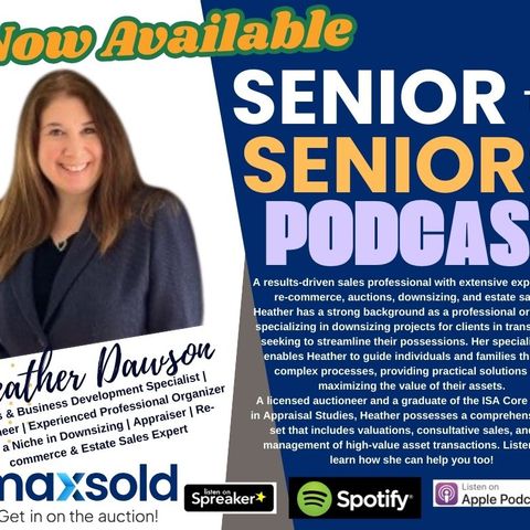Senior To Seniors Podcast with MaxSOLD's Heather Dawson