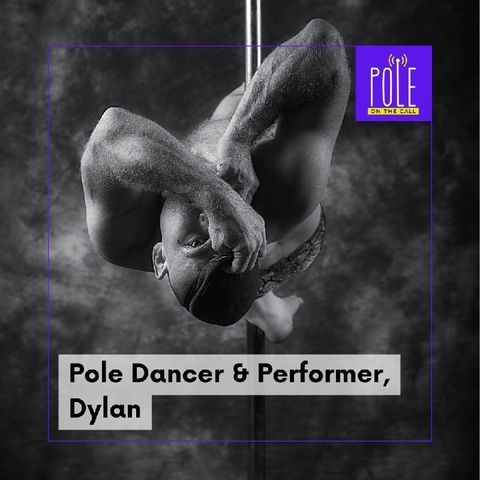 Meet Pole Dancer and Performer Dylan