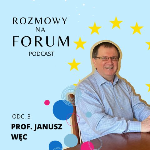 Quo vadis Europo? - Perspektywy rozwoju UE. Rozmowa z prof. Januszem Węcem