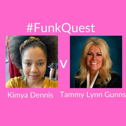 FunkQuest - Season 2 - Episode 5 - Tammy Lynn Guns v Kimya Dennis