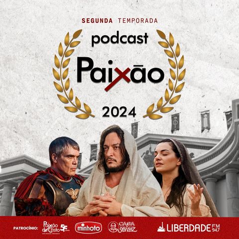 FERNANDA SPÍNDOLA - Paixão de Cristo 55 anos - Podcast da Paixão #12 | Rádio Liberdade de Caruaru