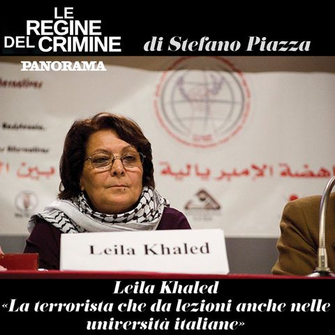 Leila Khaled «La terrorista che da lezioni anche nelle università italiane»