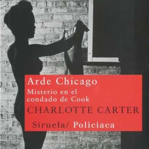 Arde Chicago - Charlotte Carter