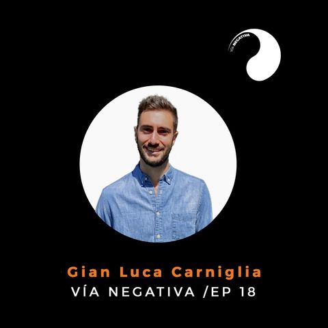 ¿Economía? - Gian Luca Garniglia - Vía Negativa Ep.18