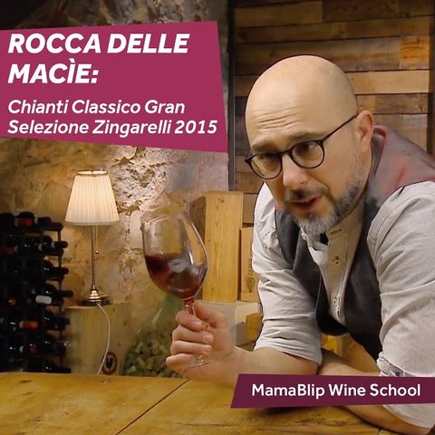 Sangiovese  | Rocca delle Macìe: Gran Selezione Sergio Zingarelli 2015 |  Wine Tasting