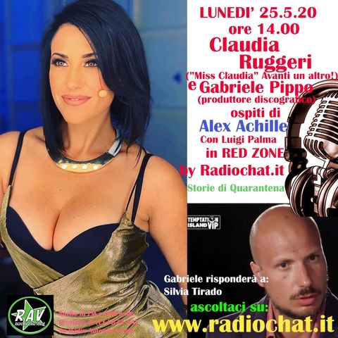 Claudia Ruggeri (Miss Claudia) e Gabriele Pippo ospiti di Alex Achille in RED ZONE by Radiochat.it