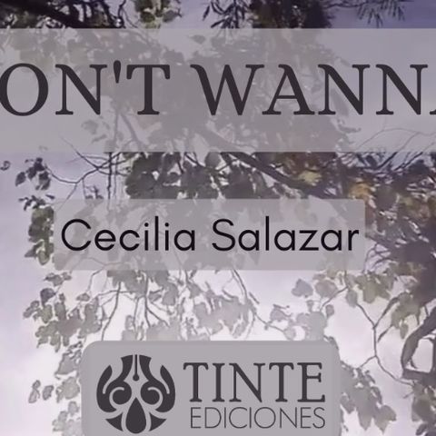 DON'T WANNA - Cecilia Salazar