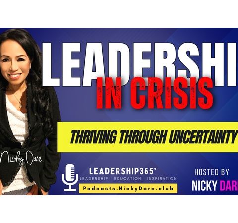 Leadership in Crisis: Thriving Through Uncertainty with Nicky Dare