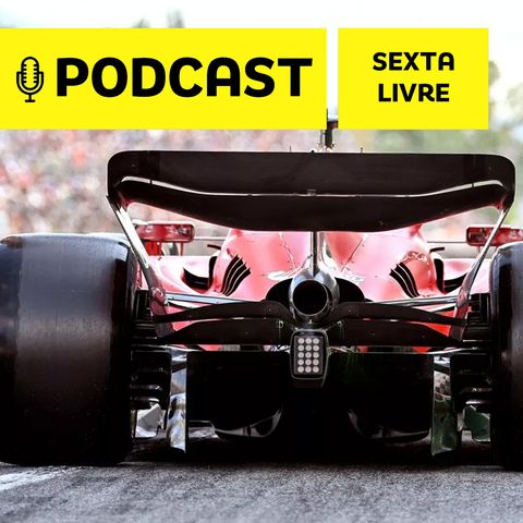 Podcast Sexta Livre -Verstappen supera Alonso e lidera a sexta em Barcelona. Vem chuva no GP?