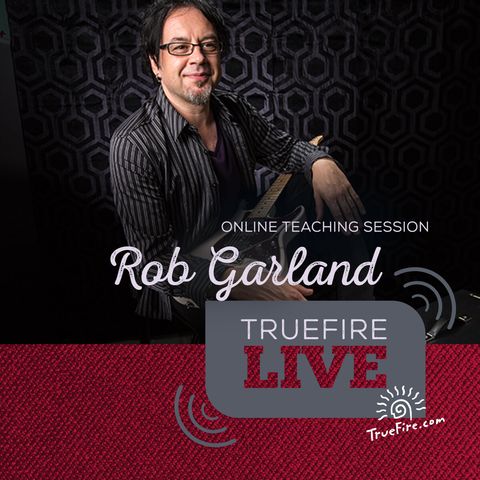 Rob Garland - Guitar Lessons, Performance, & Interview