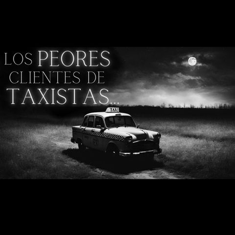 MARATÓN 12 HISTORIAS de TERROR de TAXISTAS (Recopilación Vol. 4-6)