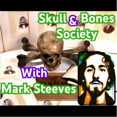 79. Brotherhood of Death: Skull & Bones Society with Mark Steeves MFTIC