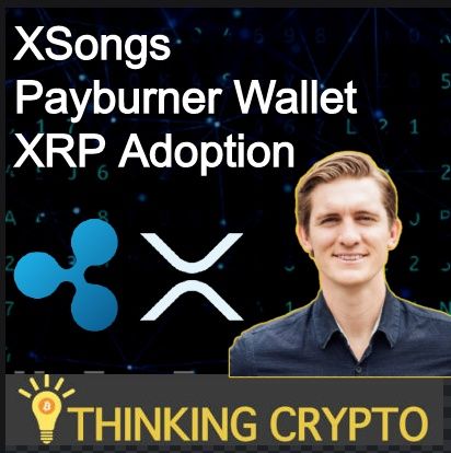 Interview: Craig DeWitt Sr. Director of Product Ripple - XSongs, Payburner Wallet, XRP Payments & Adoption