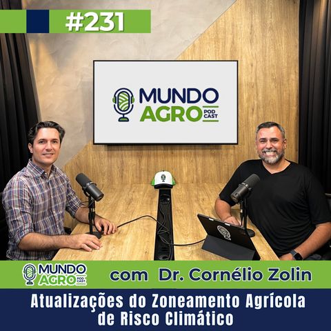 #231 MAP Atualizações sobre o Zoneamento Agrícola de Risco Climártico com Dr. Cornélio Zolin
