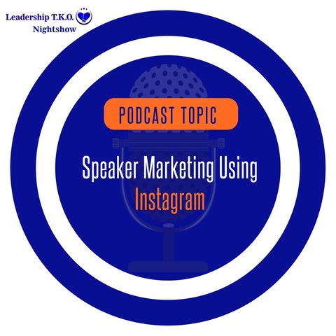 Speaker Marketing Using Instagram | Lakeisha McKnight | Marketing Monday