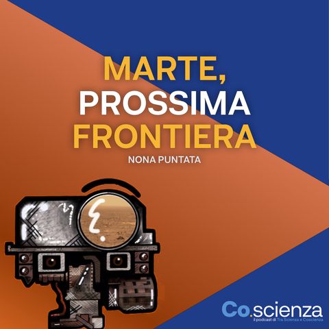 Marte, prossima Frontiera (Nona Puntata)